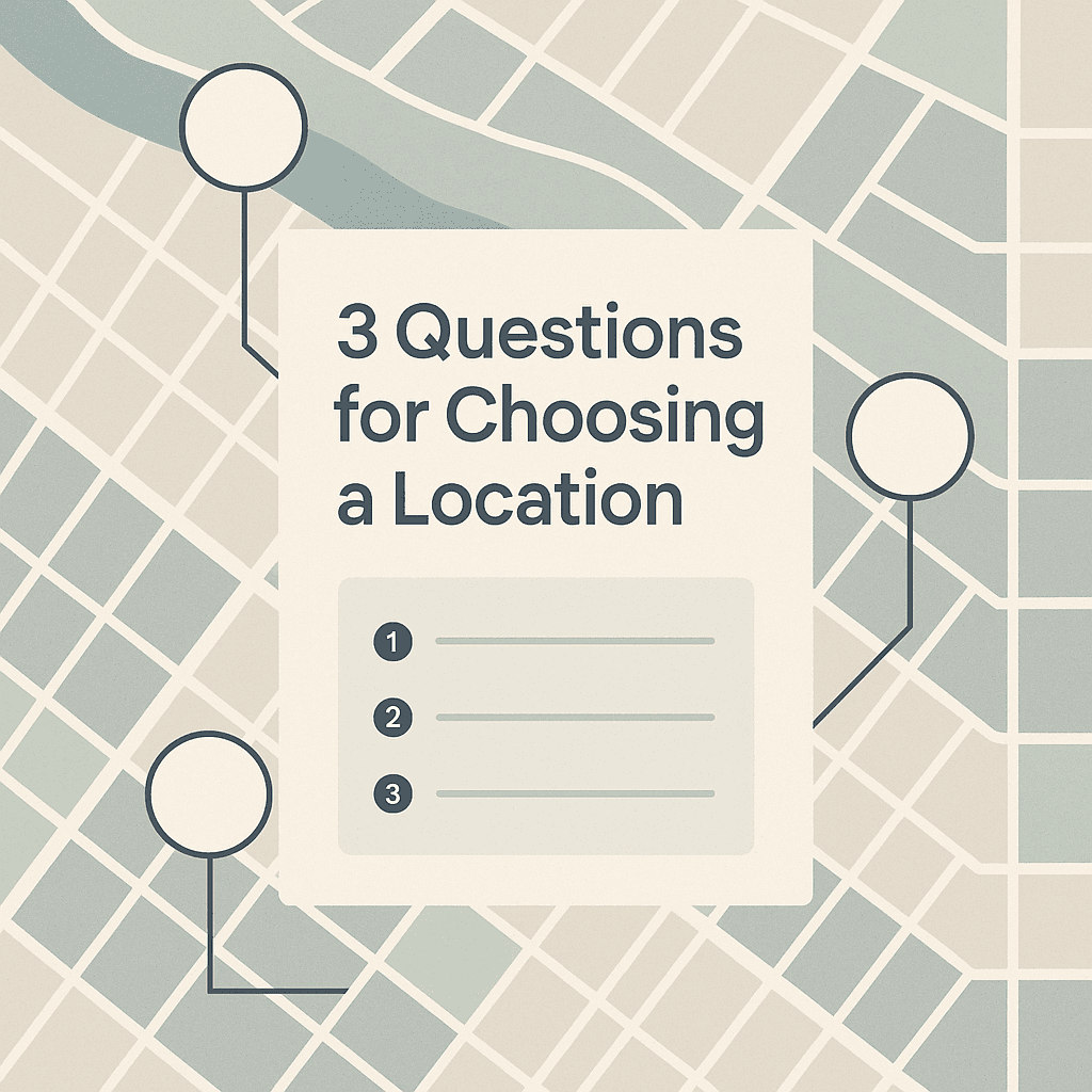 questions prevent bad location pick